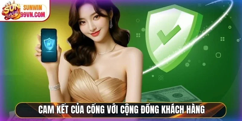 Cam kết của cổng với cộng đồng khách hàng