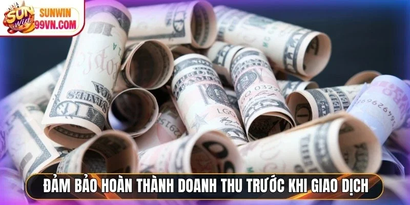 Đảm bảo hoàn thành doanh thu cược trước khi giao dịch