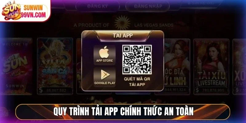 Quy trình tải app chính thức an toàn